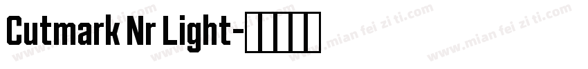 Cutmark Nr Light字体转换